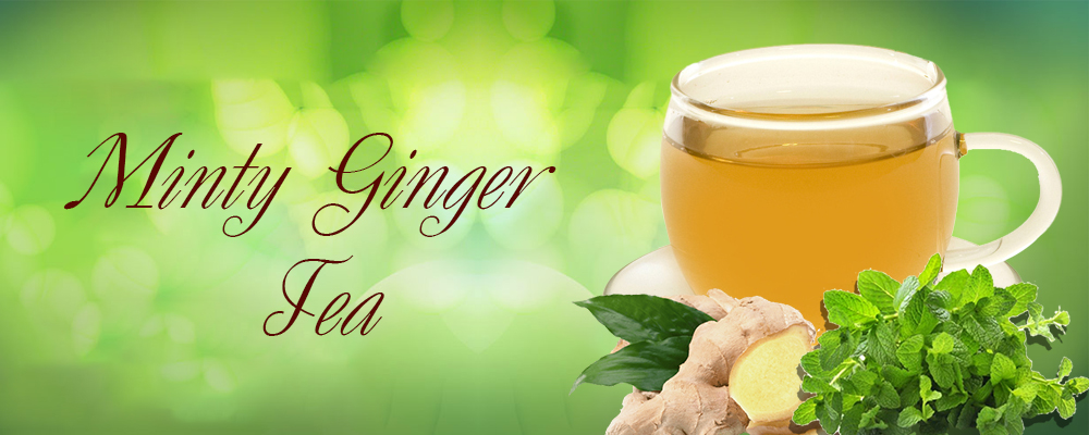 Rejuvenate Yourself With Ginger Mint Tea